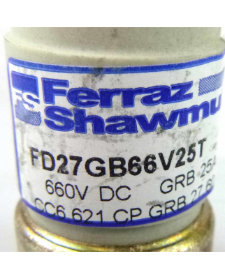 Ferraz-Shawmut Protistor Sicherung FD27GB66V25T 660V DC...
