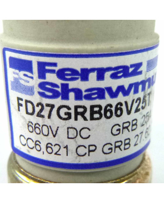 Ferraz-Shawmut Protistor Sicherung FD27GRB66V25T 660V DC...