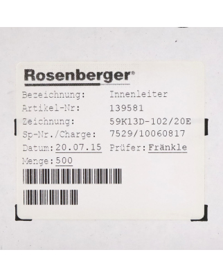 Rosenberger Innenleiter 59K13D-102/20E (500Stk.) OVP